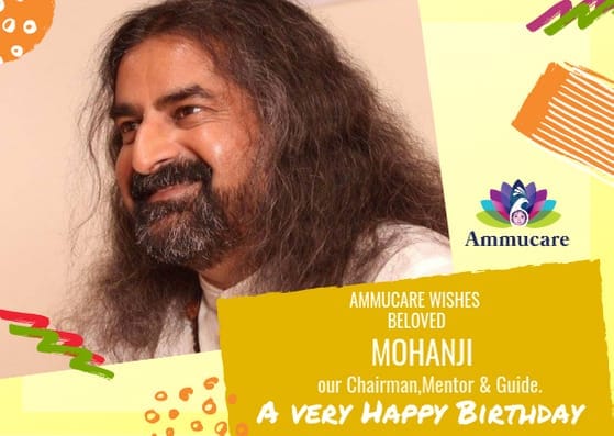 Ammucare - happy birthday Mohanji - founder, mentor