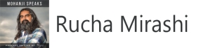 Rucha Mirachi 50th podcast Mohanji Speaks mohanji.podbean.com